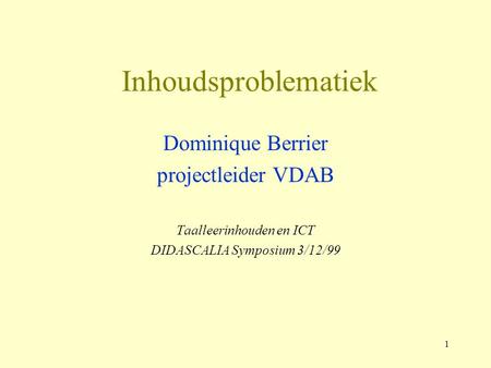 Inhoudsproblematiek Dominique Berrier projectleider VDAB
