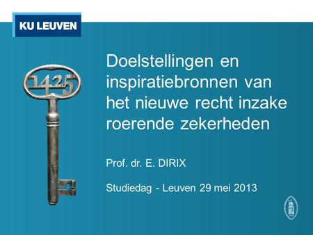 Prof. dr. E. DIRIX Studiedag - Leuven 29 mei 2013