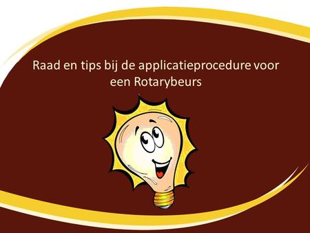 Raad en tips bij de applicatieprocedure voor een Rotarybeurs