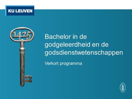 Bachelor in de godgeleerdheid en de godsdienstwetenschappen Verkort programma.