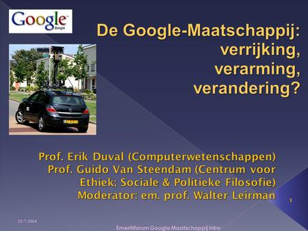 23-7-2014 1 Emeritiforum Google Maatschappij Intro.