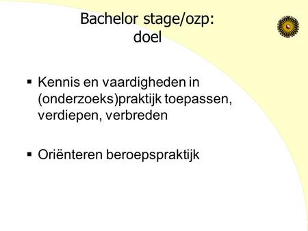 Bachelor stage/ozp: doel