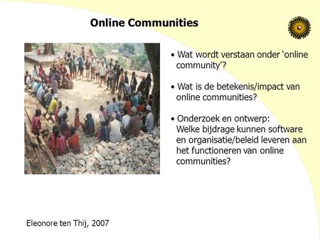 Online Communities Wat wordt verstaan onder ‘online community’?