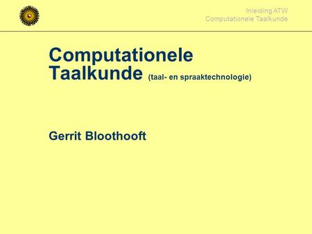 Computationele Taalkunde (taal- en spraaktechnologie)