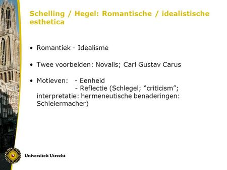 Schelling / Hegel: Romantische / idealistische esthetica