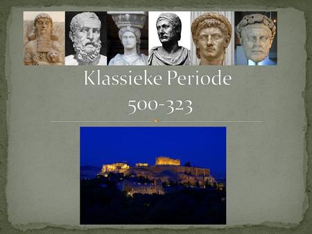 Klassieke Periode 500-323.