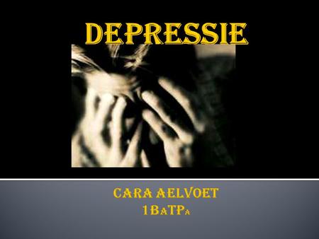 Depressie cara aelvoet 1BATPa