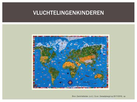 VLUCHTELINGENKINDEREN Bron: Zandvlietleiden. (s.d.). Cover. Geraadpleegd op 29/11/2010), op