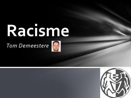 Racisme Tom Demeestere.