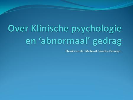 Over Klinische psychologie en ‘abnormaal’ gedrag
