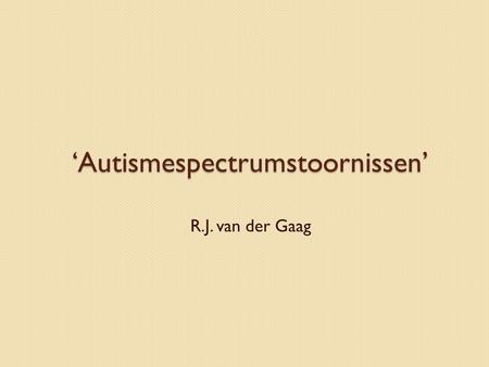 ‘Autismespectrumstoornissen’