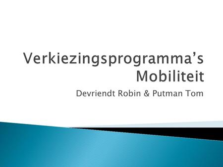 Devriendt Robin & Putman Tom.  Verschillende Vlaamse politieke partijen  Campagne rond mobiliteit.