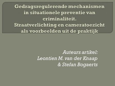 Auteurs artikel: Leontien M. van der Knaap & Stefan Bogaerts.