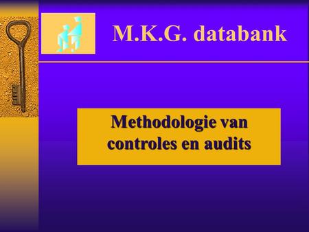 M.K.G. databank Methodologie van controles en audits.