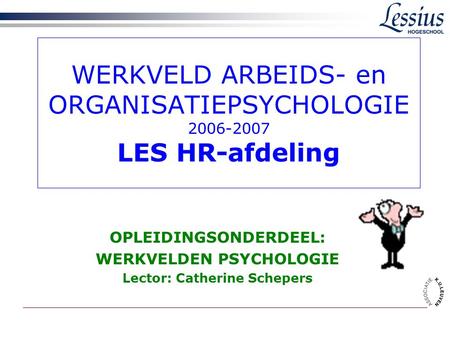 WERKVELD ARBEIDS- en ORGANISATIEPSYCHOLOGIE LES HR-afdeling