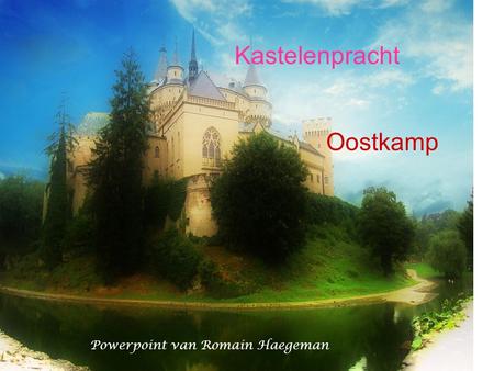 Kastelenpracht Oostkamp Powerpoint van Romain Haegeman.