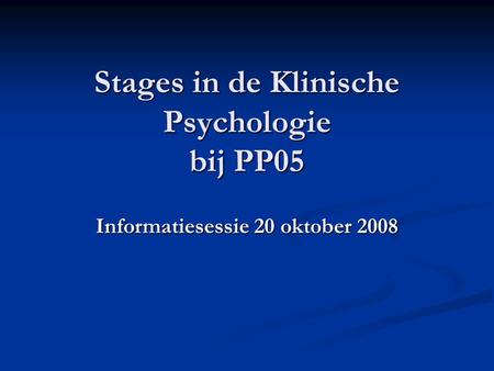 Stages in de Klinische Psychologie bij PP05