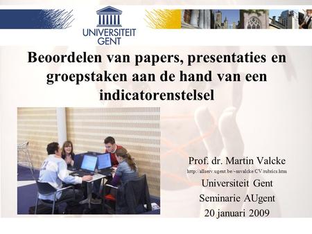 Prof. dr. Martin Valcke  Universiteit Gent Seminarie AUgent
