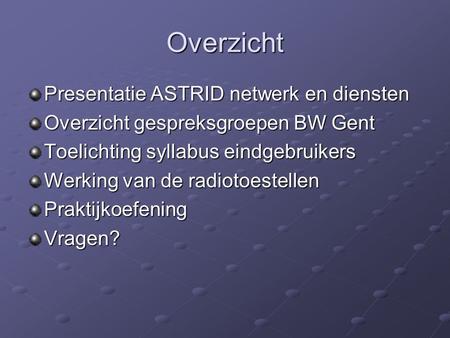 Overzicht Presentatie ASTRID netwerk en diensten