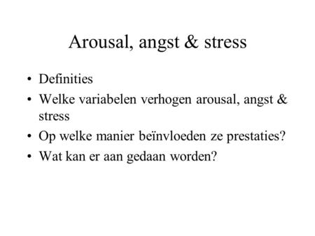 Arousal, angst & stress Definities