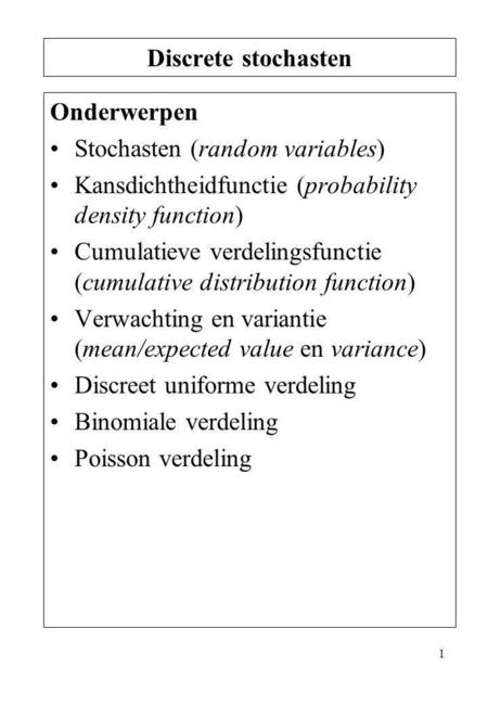 Discrete stochasten Onderwerpen Stochasten (random variables)