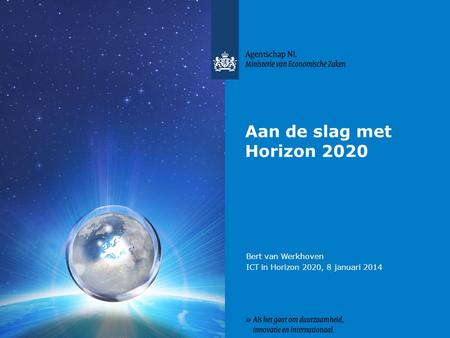 Bert van Werkhoven ICT in Horizon 2020, 8 januari 2014