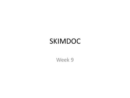 SKIMDOC Week 9.