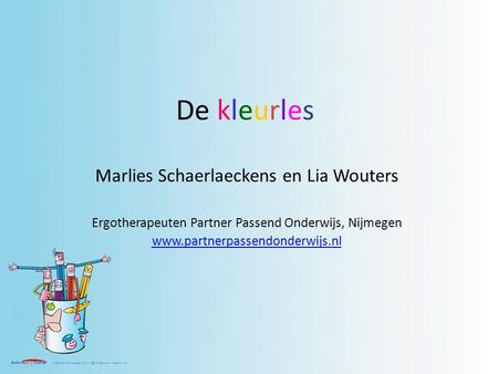 De kleurles Marlies Schaerlaeckens en Lia Wouters