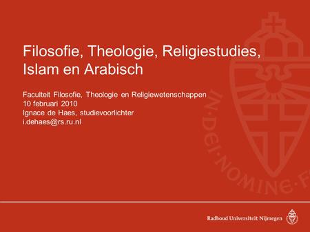 Filosofie, Theologie, Religiestudies, Islam en Arabisch