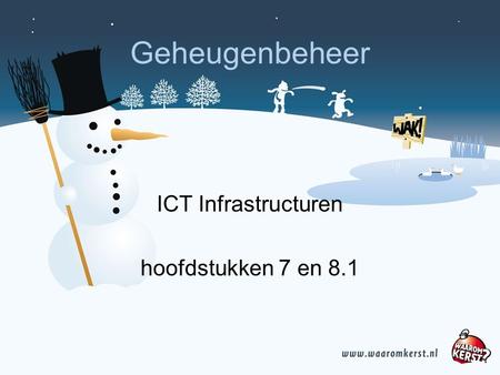 Geheugenbeheer ICT Infrastructuren hoofdstukken 7 en 8.1.