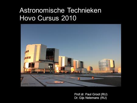 Astronomische Technieken Hovo Cursus 2010