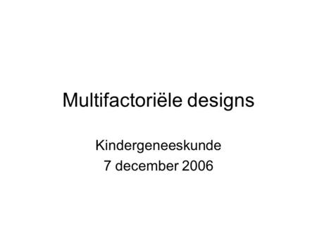 Multifactoriële designs