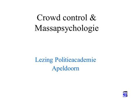 Crowd control & Massapsychologie