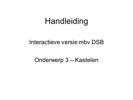 Interactieve versie mbv DSB
