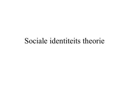 Sociale identiteits theorie
