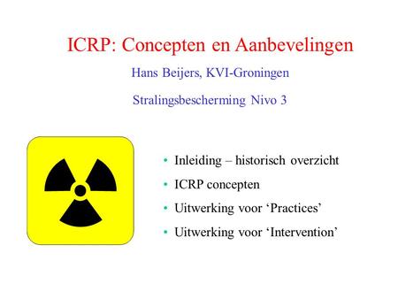 ICRP: Concepten en Aanbevelingen