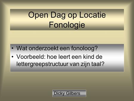 Open Dag op Locatie Fonologie