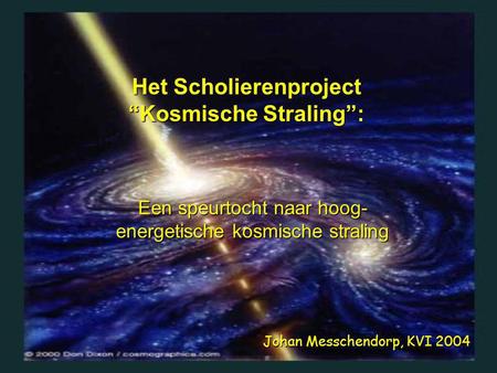 Het Scholierenproject “Kosmische Straling”: