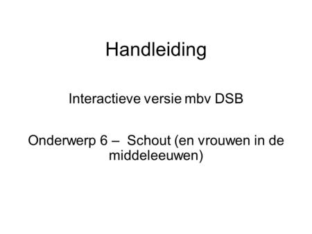 Interactieve versie mbv DSB