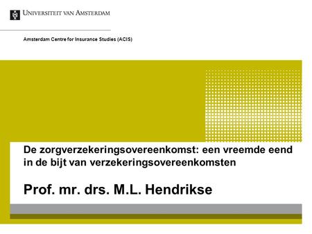Prof. mr. drs. M.L. Hendrikse