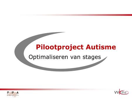 Pilootproject Autisme Optimaliseren van stages. Enkele Cijfers 3111272126641773424113700.
