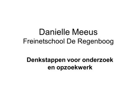 Danielle Meeus Freinetschool De Regenboog