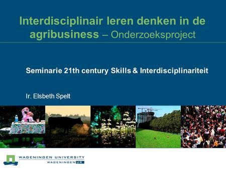 Interdisciplinair leren denken in de agribusiness – Onderzoeksproject