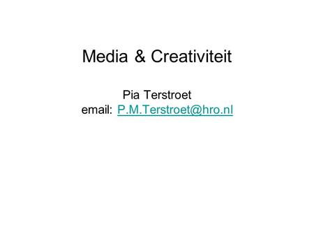 Media & Creativiteit Pia Terstroet