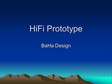 HiFi Prototype BaHa Design.