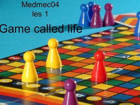 Medmec04 les 1 Game called life. Herfst–creatieve technieken Winter–jezelf als ontwerper (identiteit) Lente–ontwerpen met jezelf en anderen (co-creatie)