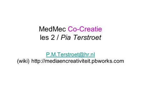MedMec Co-Creatie les 2 / Pia Terstroet P. M.