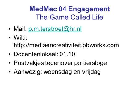 MedMec 04 Engagement The Game Called Life