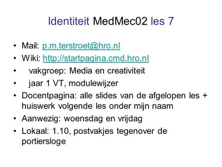 Identiteit MedMec02 les 7 Mail: Wiki:  vakgroep: Media.
