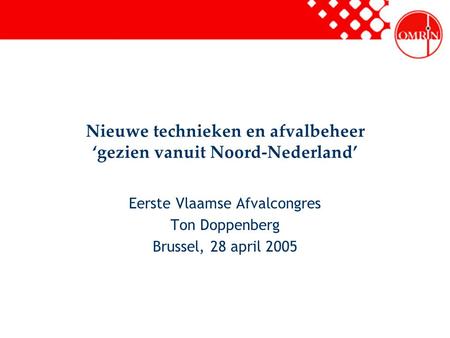 Nieuwe technieken en afvalbeheer ‘gezien vanuit Noord-Nederland’